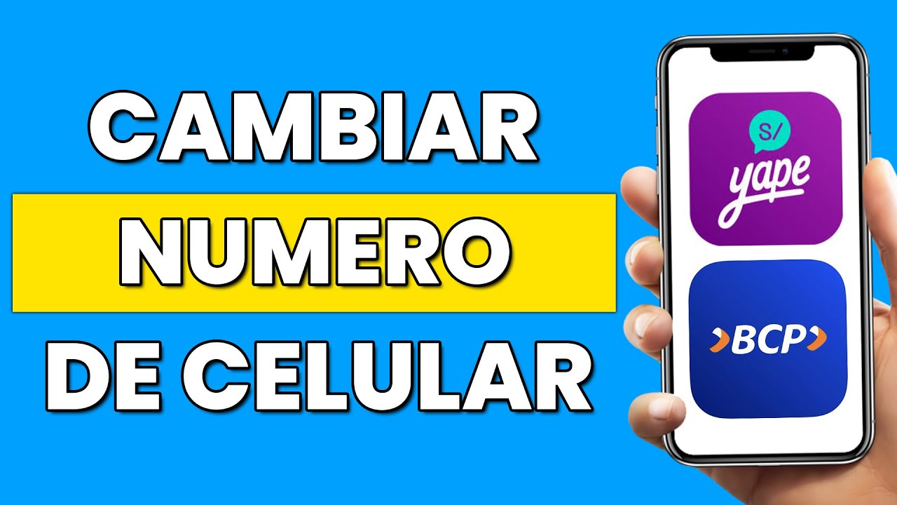 Cómo Cambiar El Numero de Celular de Yape Con Tarjeta BCP o Yape DNI