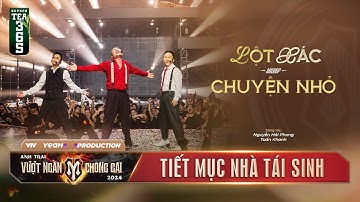 LỘT XÁC x CHUYỆN NHỎ - RHYMASTIC, TIẾN LUẬT, ĐINH TIẾN ĐẠT | NHÀ TÁI SINH CÔNG DIỄN 1 ANH TRAI VNCG