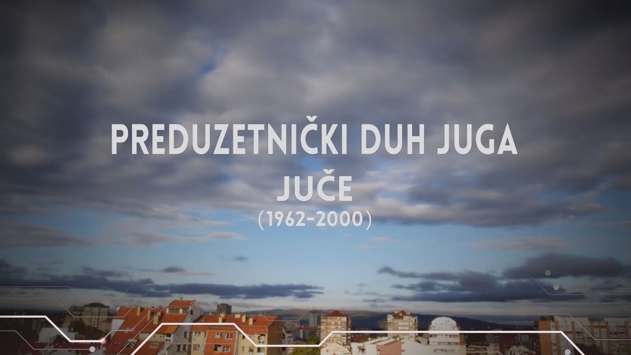 PREDUZETNIČKI DUH JUGA - JUČE (1962-2000)