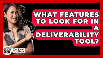 What Features To Look For In A Deliverability Tool? - TheEmailToolbox.com