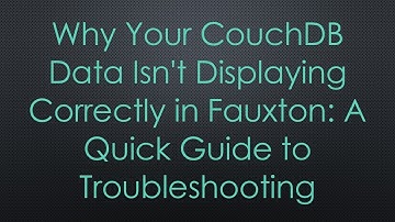 Why Your CouchDB Data Isn