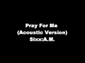 Pray For Me (Acoustic)