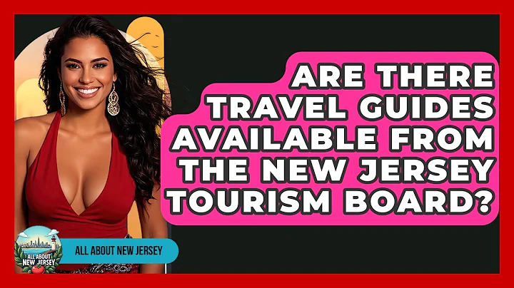 Are There Travel Guides Available From the New Jersey Tourism Board? - All About New Jersey