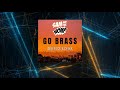 Sam and The Womp - Go Brass (Mista Trick Remix)