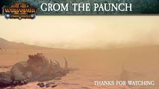 Grom the Paunch Campaign - Total War: Warhammer 2