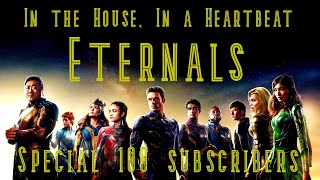 Eternals tribute - In the House, In a Heartbeat