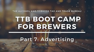 TTB Boot Camp for Brewers: Part 7 - Advertising