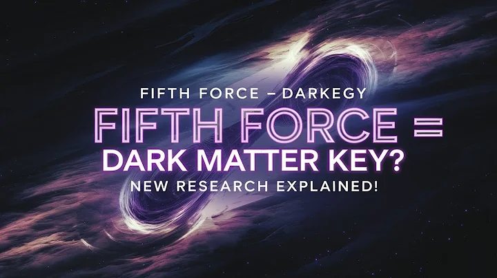 Is a Fifth Force the Key to Dark Matter? New Research Explained!