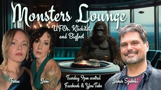 UFOs, Klickitat & Bigfoot - Monsters Lounge