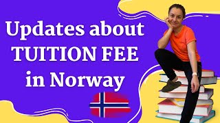 Details about Tuition fees in Norway. Status in January  2023.