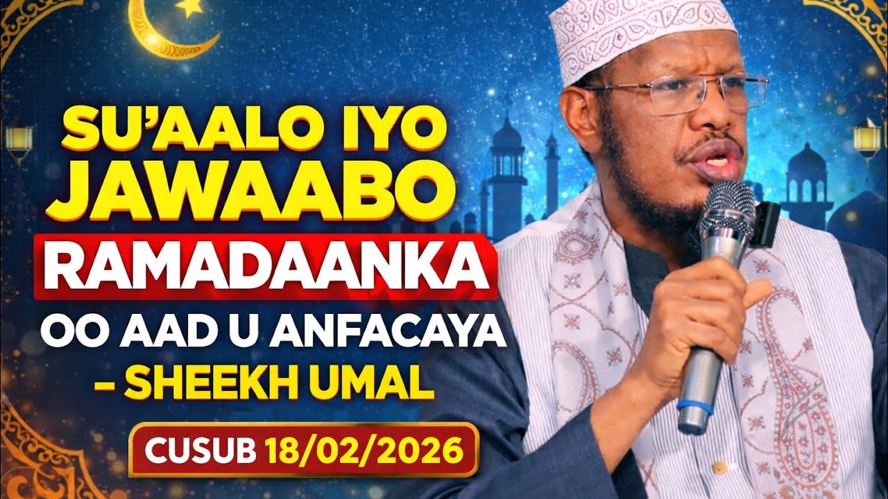 SU’AALO IYO JAWAABO RAMADAANKA OO AAD U ANFACAYA – SHEEKH UMAL