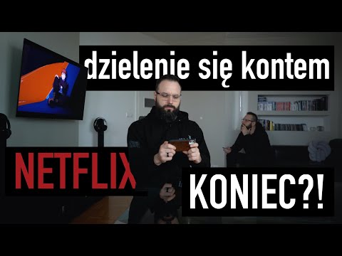 NETFLIX - czy to już KONIEC DZIELENIA SIĘ KONTAMI?!