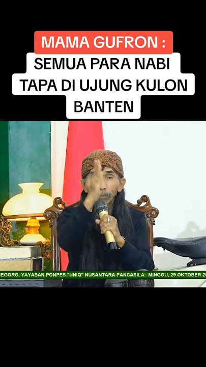Mama ghufron semua nabi tapa di ujung kulon #mamaghufron #bahasasuryani #halu #viral