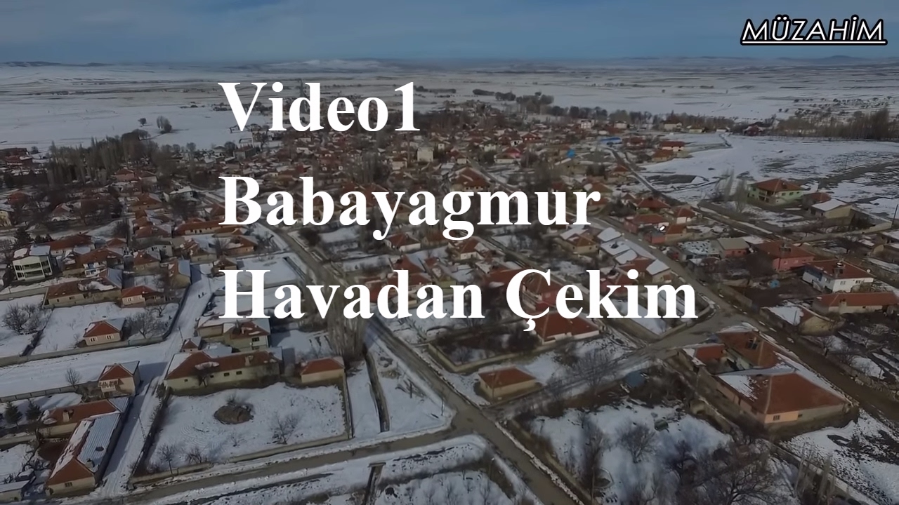 (Video 1) Babayağmur Köyü Havadan Çekim 24.01.2017