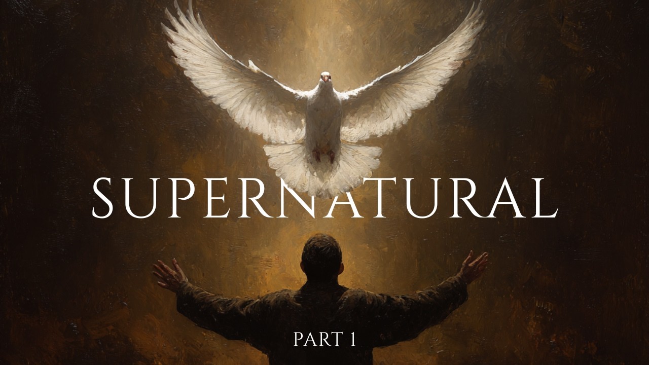 Supernatural | Part 1 | Jon Colyer | Gateway Christian Centre
