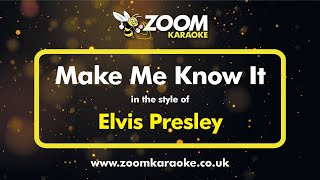 Download Lagu Elvis Presley - Make Me Know It - Karaoke Version from Zoom Karaoke MP3
