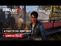 Dying Light 2 Stay Human Gameplay - A Place To Call Home Quest