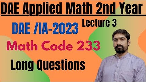 DAE/IA 2023 | Applied Mathematics 233 | Important Long Questions | Calculus Insights