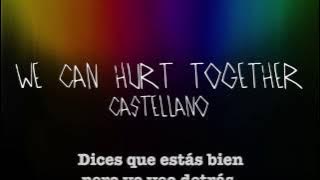 Sia - 'We can hurt together' letra en Castellano
