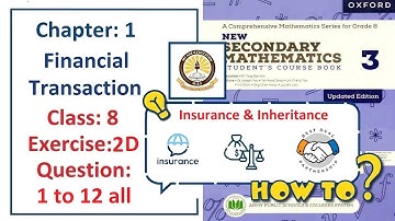 Exercise 2D Questions 1 to 12 all – (Insurance, Inheritance)  Complete solution – APS Math Class 8.