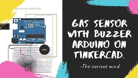 Arduino Gas sensor with buzzer on Tinkercad | The Curious Mind |