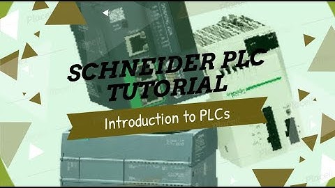 L1: Unity Pro (Control Expert) Schneider PLC - Introduction to PLCs