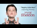 Young Sheldon (Opening Theme) - Mighty Little Man (HD - Cleanest Quality)