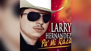 Larry Hernandez - El Baleado
