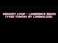 Memory loop  limerence remix yves tumor by liminalgirl