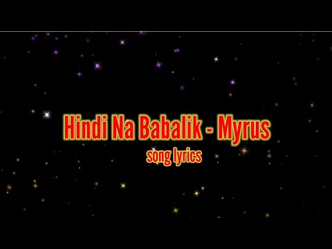 Hindi Na Babalik - Myrus | Song Lyrics
