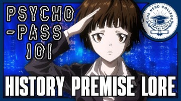 Psycho-Pass 101: The History, Premise, & Lore Explained