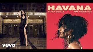 Havana x same old love - an camila cabello, young thug & selena gomez
(mashup)