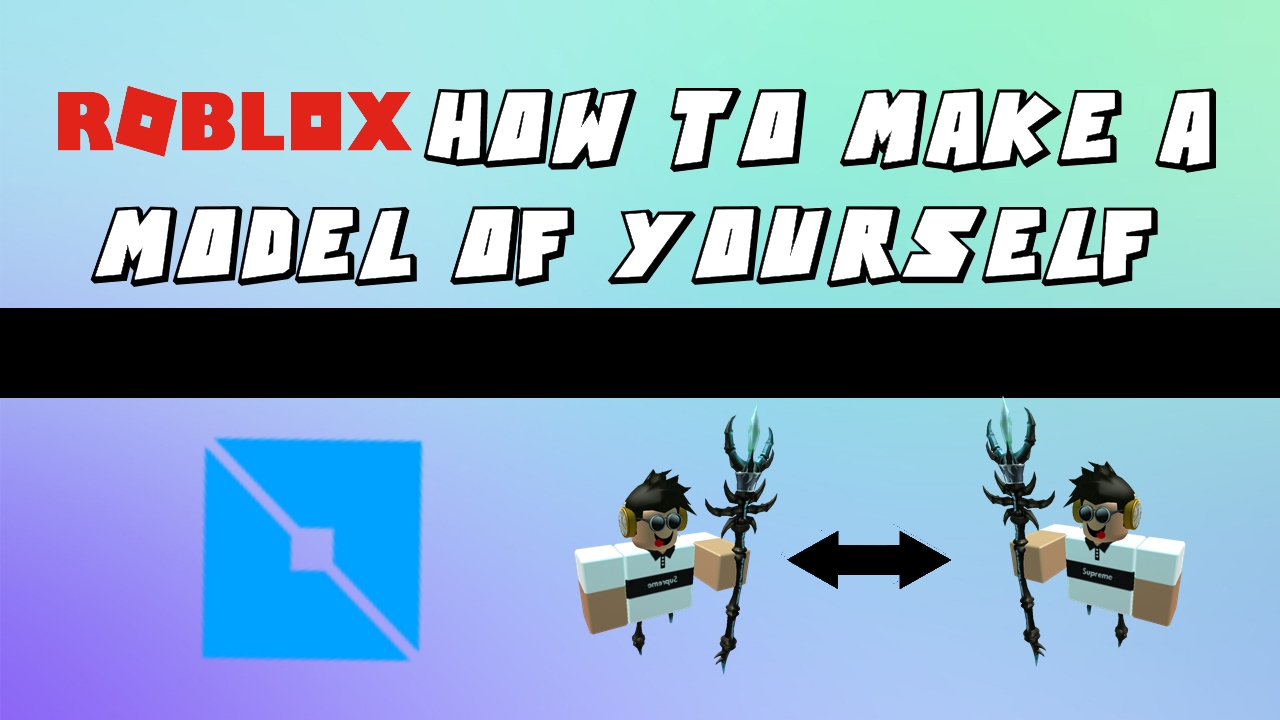 2017 Roblox How To Make A Model Of Yourself Youtube - how to clone yourself in roblox studio 2017