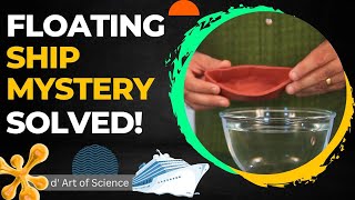 SHIP MYSTERY SOLVED! How a Sinking Ball Became a Floating Boat | dArtofScience