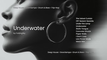 FoldingSky - Underwater (Deep House • Downtempo • Drum & Bass • Trip Hop Mix)