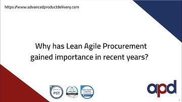 Why has Lean Agile Procurement gained importance in recent years?