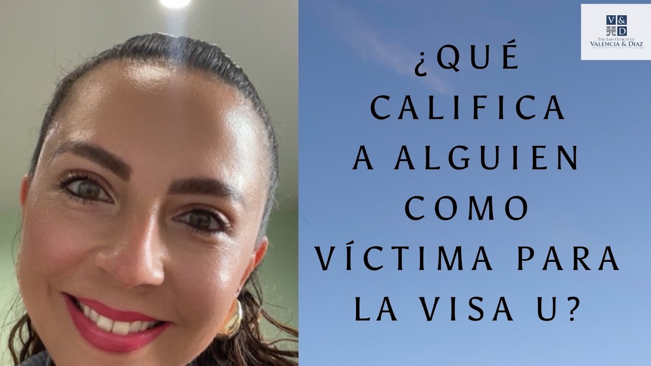 ¿Qué califica a alguien como víctima para la visa u? ¿Quién puede ser considerado víctima? #visau