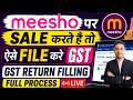 Meesho GST Return Filing 2026 | Meesho Seller GST Return Step by Step Live Process in Hindi