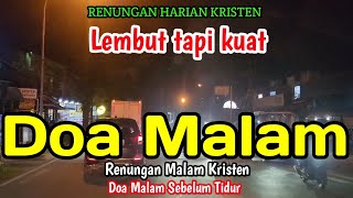 Renungan malam - Lembut tapi kuat - Doa malam - Suara Injil - 13 Juni 2026