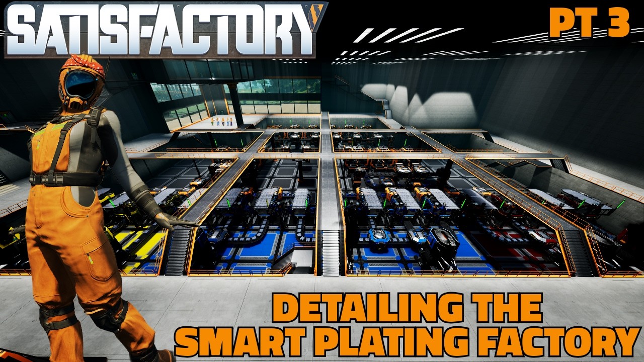 Smart Plating Factory Detailing the Smart Plating Factory | Satisfactory Stream - YouTube