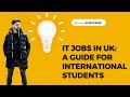 It jobs in uk    it scope in uka guide for internationalstudents