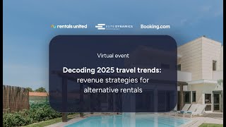 Maximise revenue for glamping &amp; holiday parks in 2025 | Rentals United, Booking.com &amp; Elite Dynamics