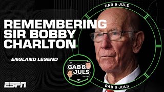 'England's GREATEST player!' Gab & Juls remember Bobby Charlton