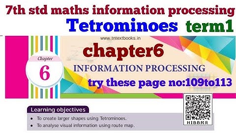 7th std maths information processing Tetrominos page no:109to113 try these chapter6 term1 tamil