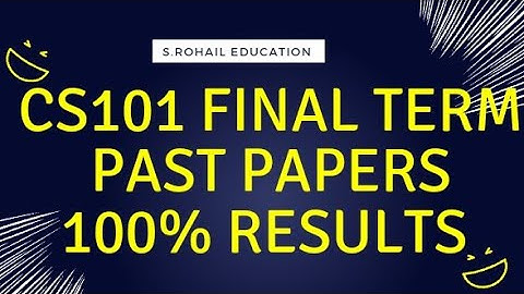CS101 || Final Term solved Quizzes file ||  Past Papers.