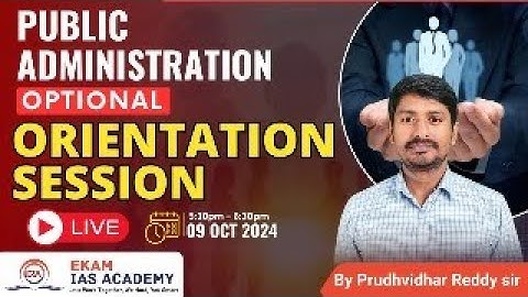 Public Administration Optional for UPSC | Complete Guidance by Pruthvidhar Reddy Sir