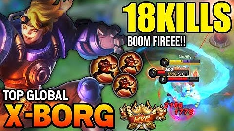 18KILLS! XBORG BEST BUILD 2022 | TOP GLOBAL XBORG GAMEPLAY | MOBILE LEGENDS✓