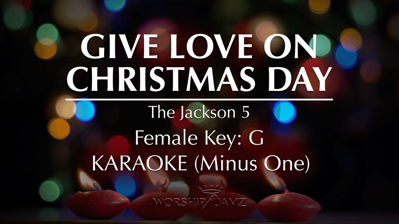 Give Love On Christmas Day - The Jackson 5 | Karaoke (Female Key) Give Love On Christmas Day - The Jackson 5 | Karaoke (Female Key)