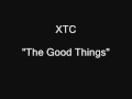 XTC - The Good Things [HQ Audio]