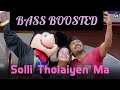 Solli Tholaiyen Ma BASS BOOSTED | Yaakkai | Krishna, Yuvan Shankar Raja